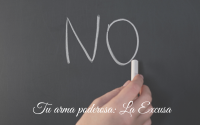Tu arma poderosa: La Excusa